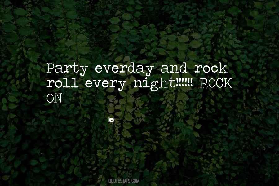 Party Every Night Quotes #162877