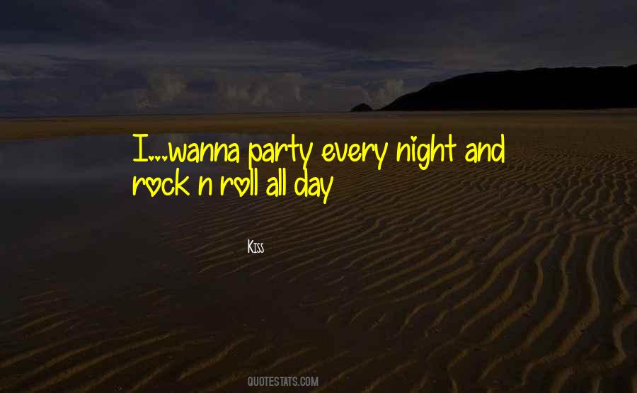 Party Every Night Quotes #1825242