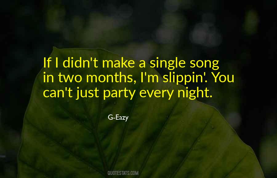 Party Every Night Quotes #811226