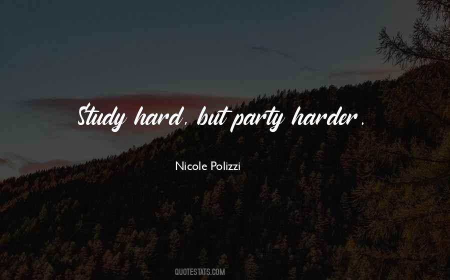 Party Harder Quotes #1059975