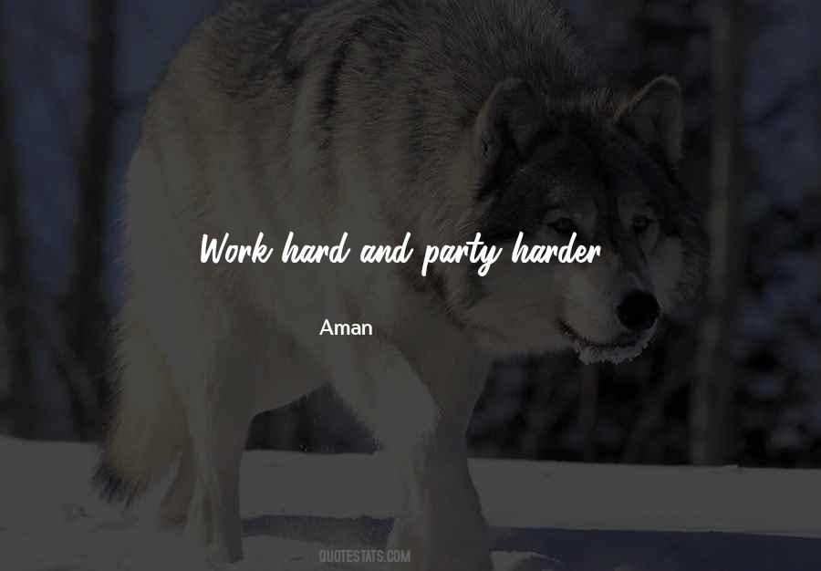 Party Harder Quotes #1532935