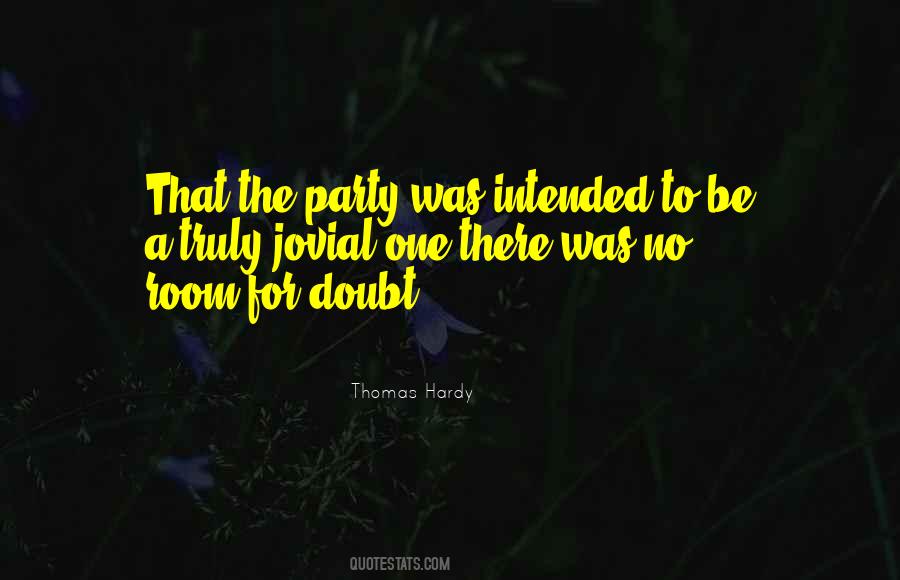 Party Hardy Quotes #683422