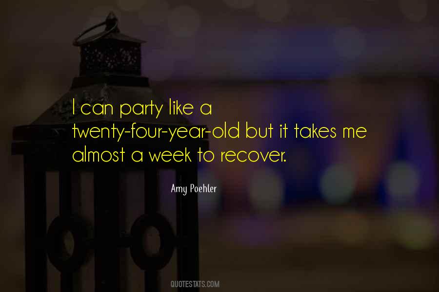 Partying Gets Old Quotes #1529868