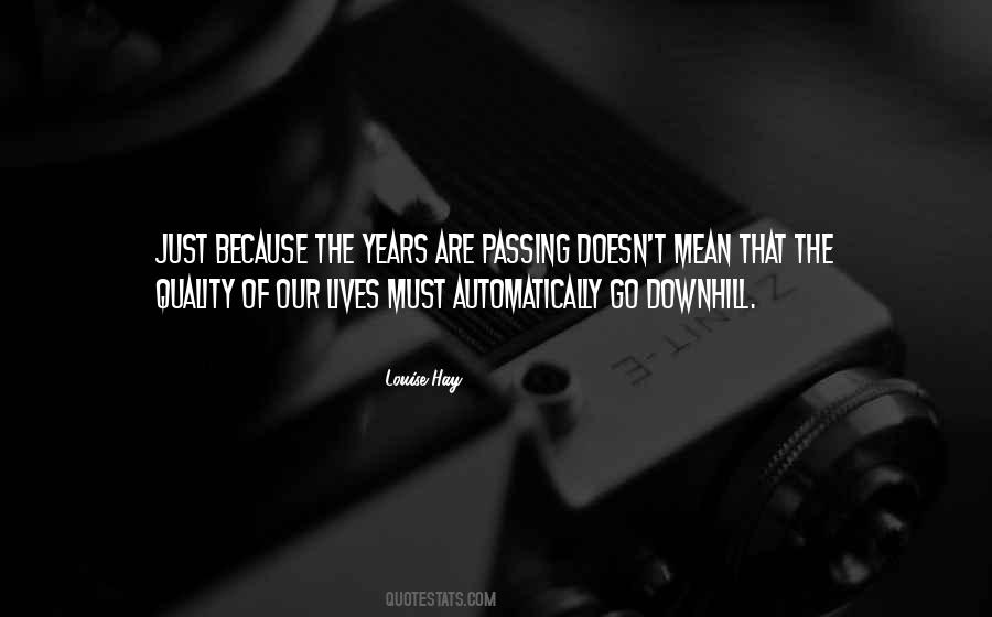 Passing Of Years Quotes #412526