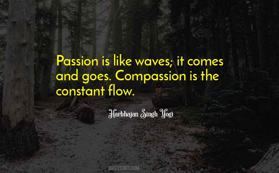 Passion And Compassion Quotes #1445617