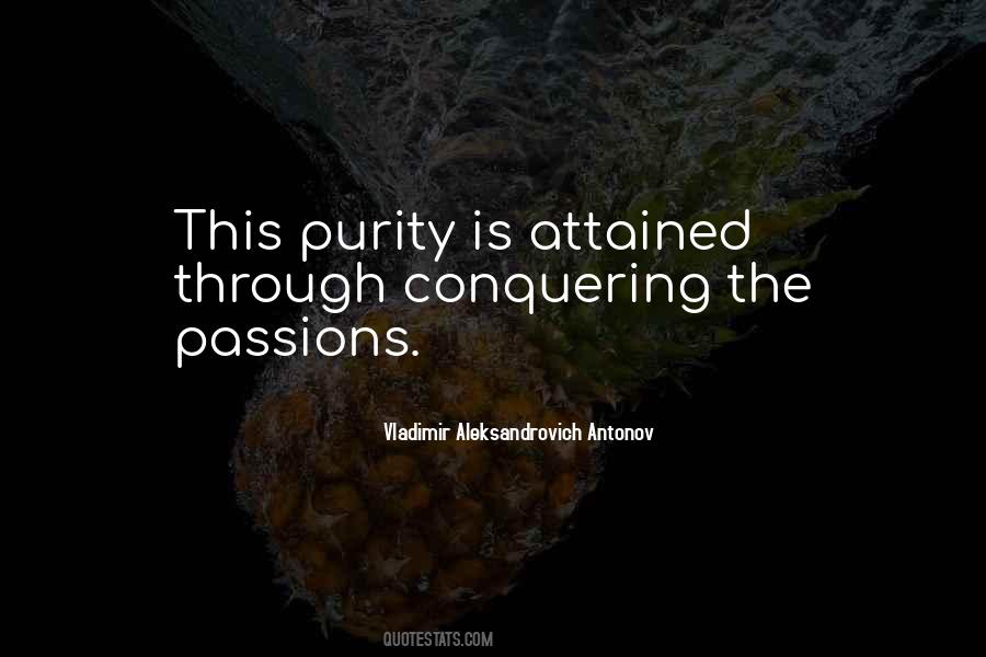 Passion And Purity Quotes #1410491