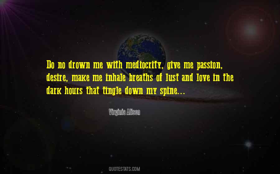 Passion Desire Love Quotes #737448