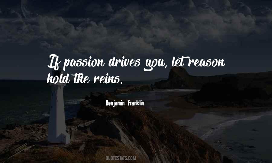 Passion Drives Quotes #1723441