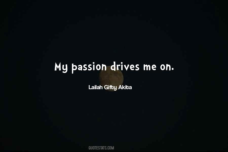 Passion Drives Quotes #478933