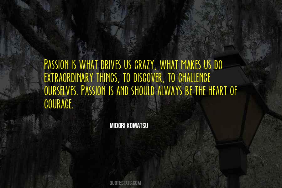 Passion Drives Quotes #703134