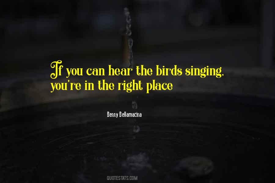 Quotes About Birds Singing #9544