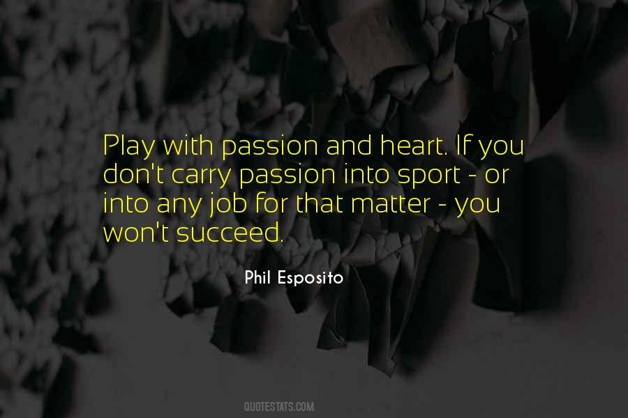 Passion For Your Job Quotes #121961