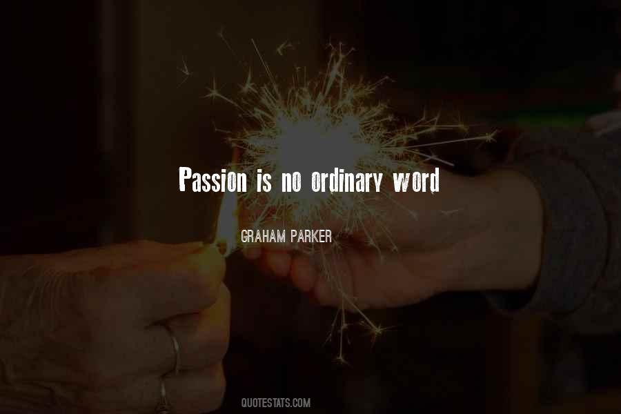 Passion Is Quotes #1297699