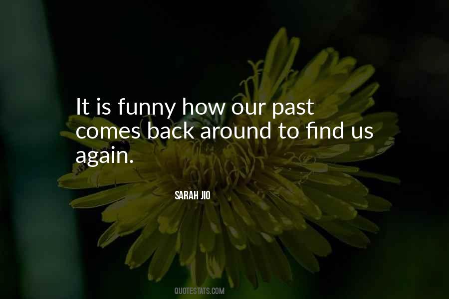 Past Comes Back Quotes #1721951