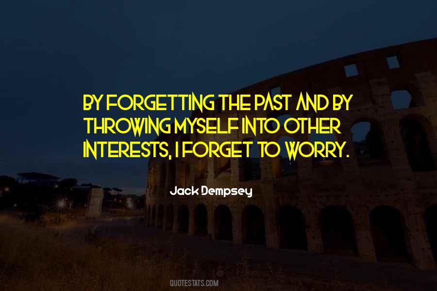 Past Forgetting Quotes #1683620