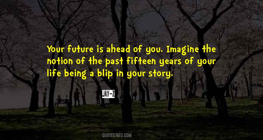 Past In The Future Quotes #8279