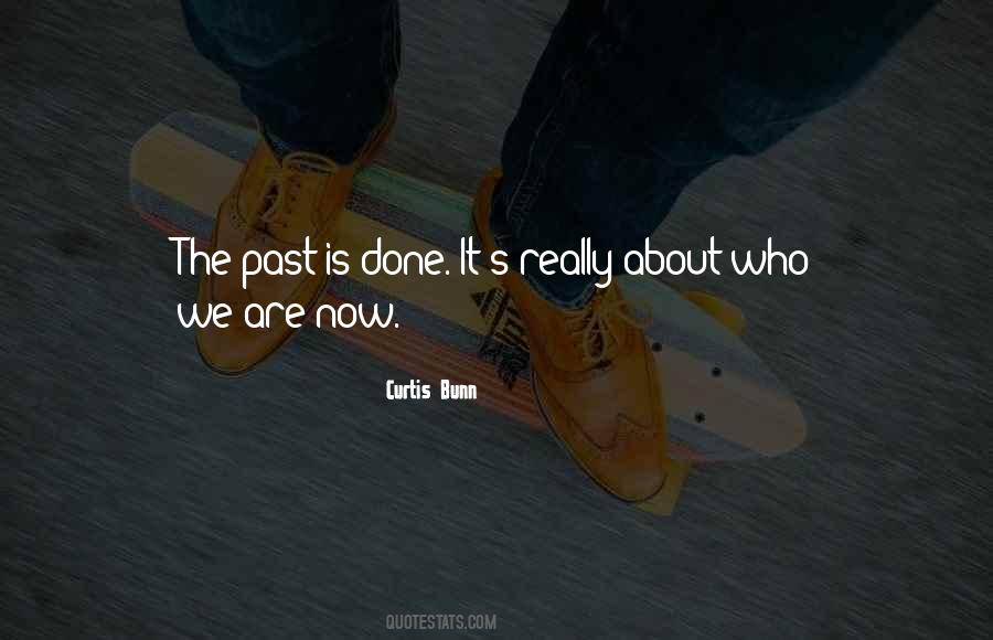 Past Is Done Quotes #1297662