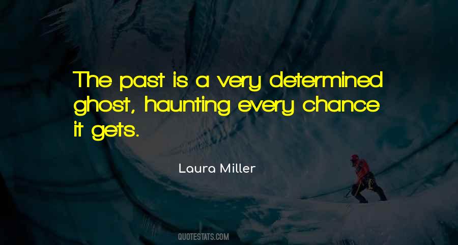 Past Is Haunting Quotes #1043299