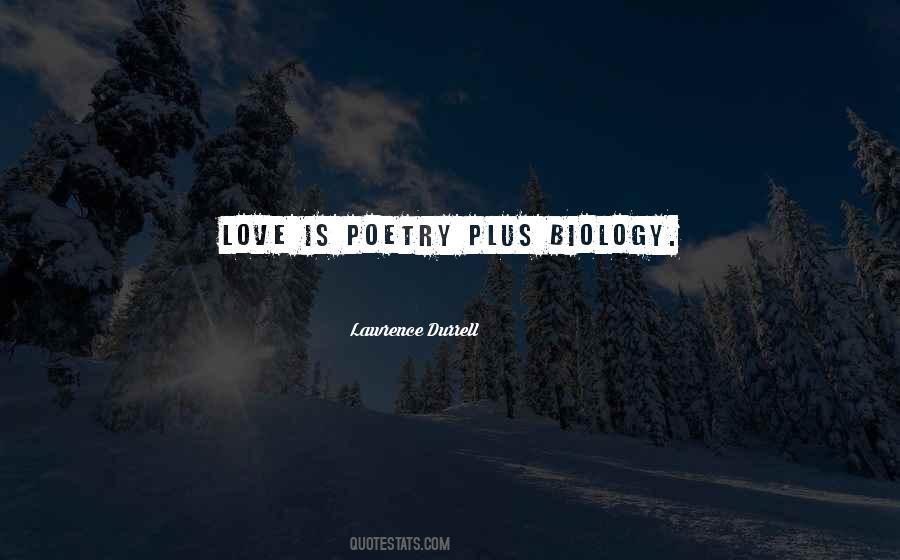 Quotes About Biology Love #1161135