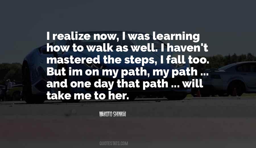 Path To Walk Quotes #14126