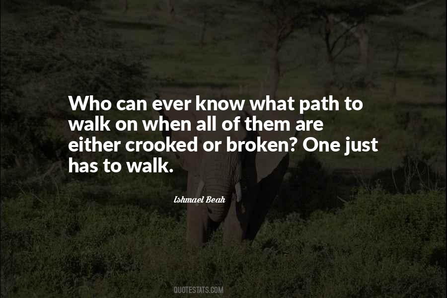 Path To Walk Quotes #1765340