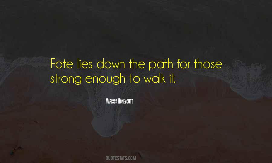 Path To Walk Quotes #813345