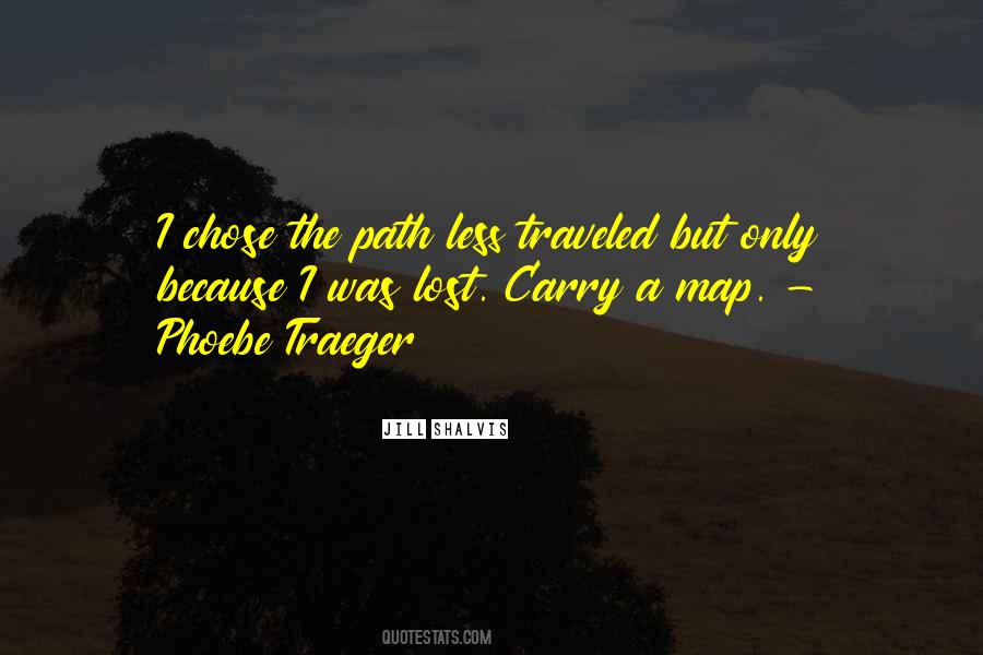 Path Traveled Quotes #1024287