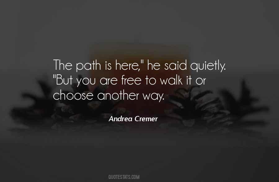 Path You Choose Quotes #1680819