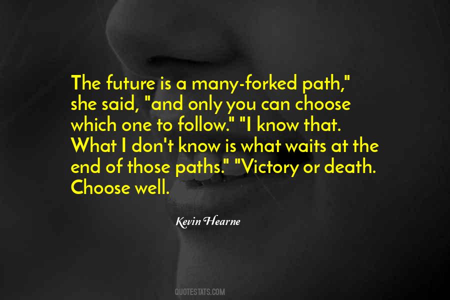 Path You Choose Quotes #306896