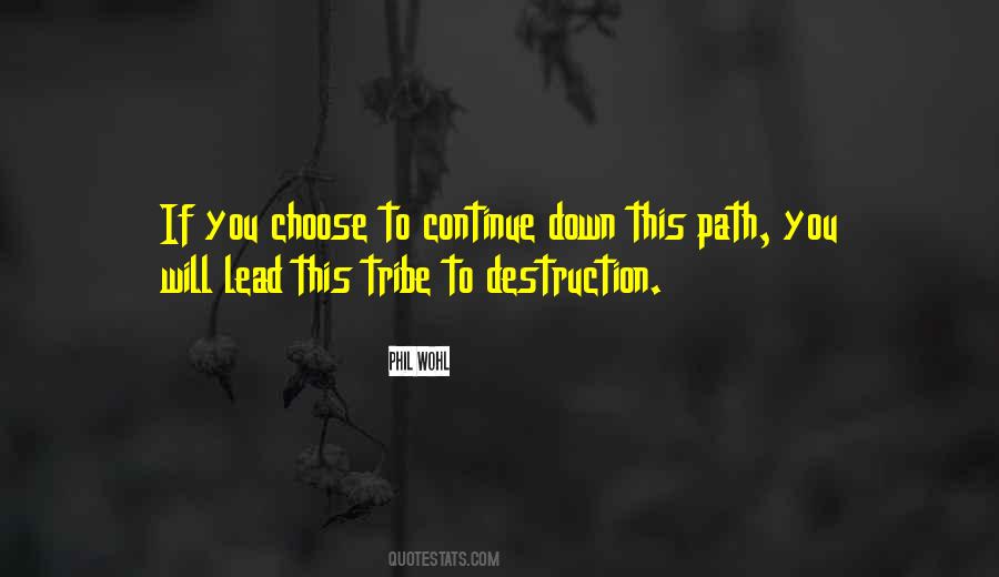 Path You Choose Quotes #398284