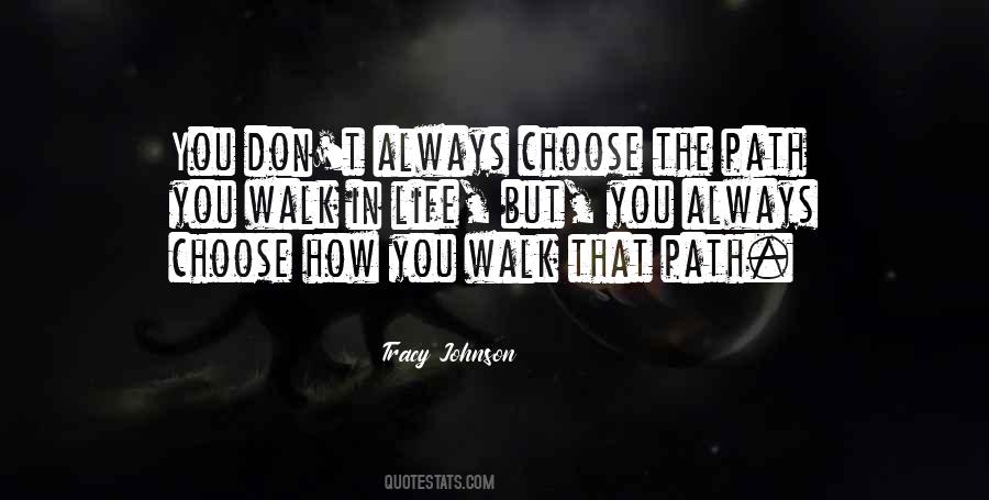 Path You Choose Quotes #415241
