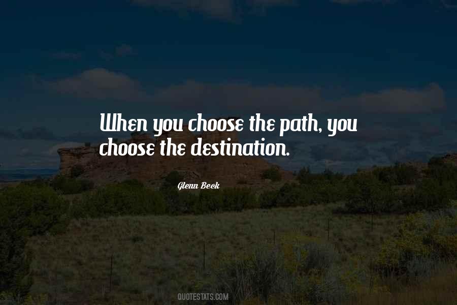 Path You Choose Quotes #461765