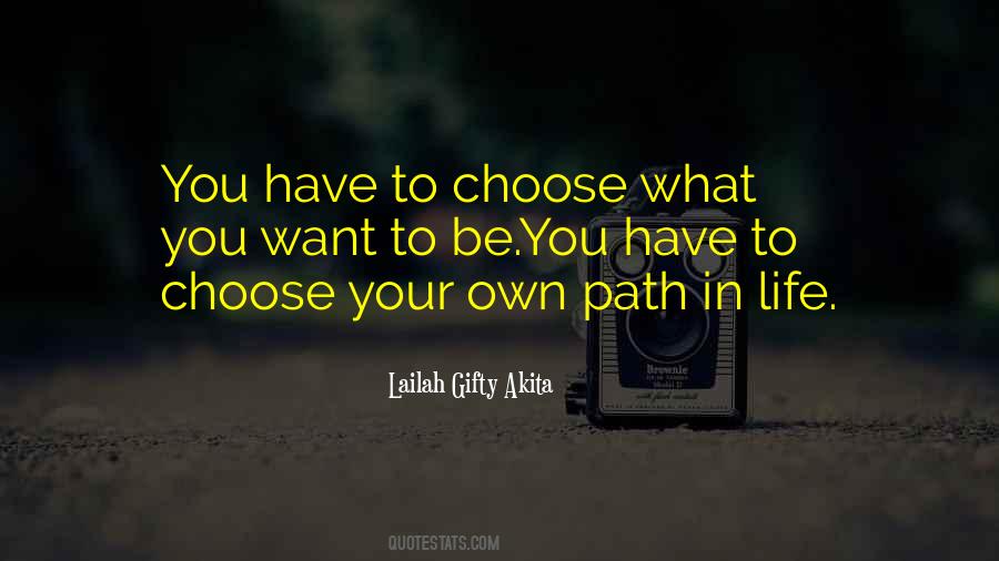 Path You Choose Quotes #633338