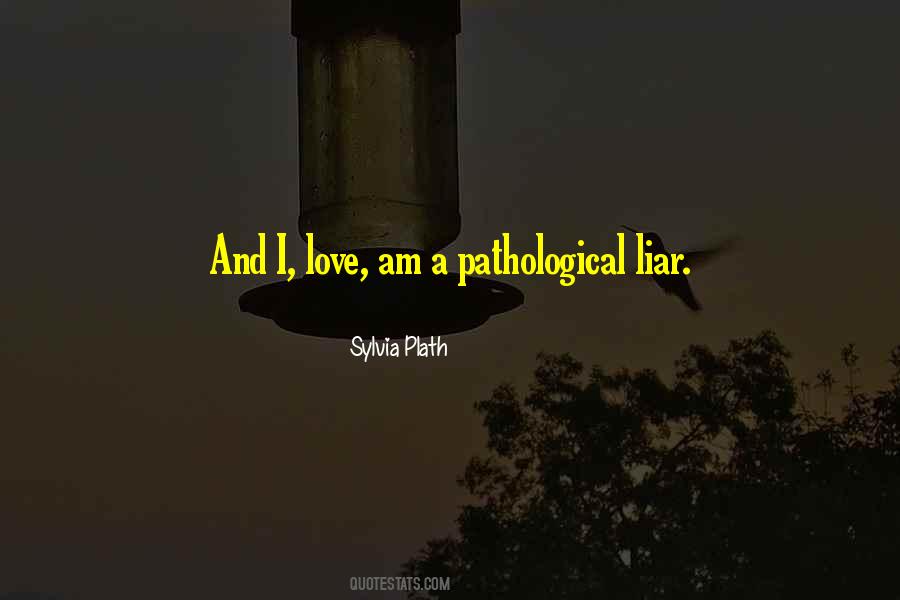 Pathological Liar Quotes #1521965