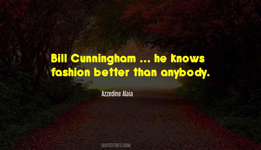 Quotes About Bill Cunningham #551606