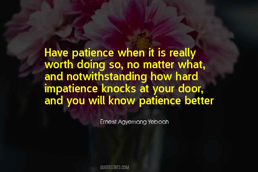 Patience Comes To Those Who Wait Quotes #112380