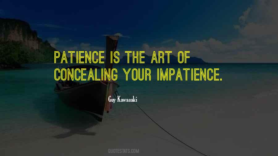 Patience Impatience Quotes #1597238