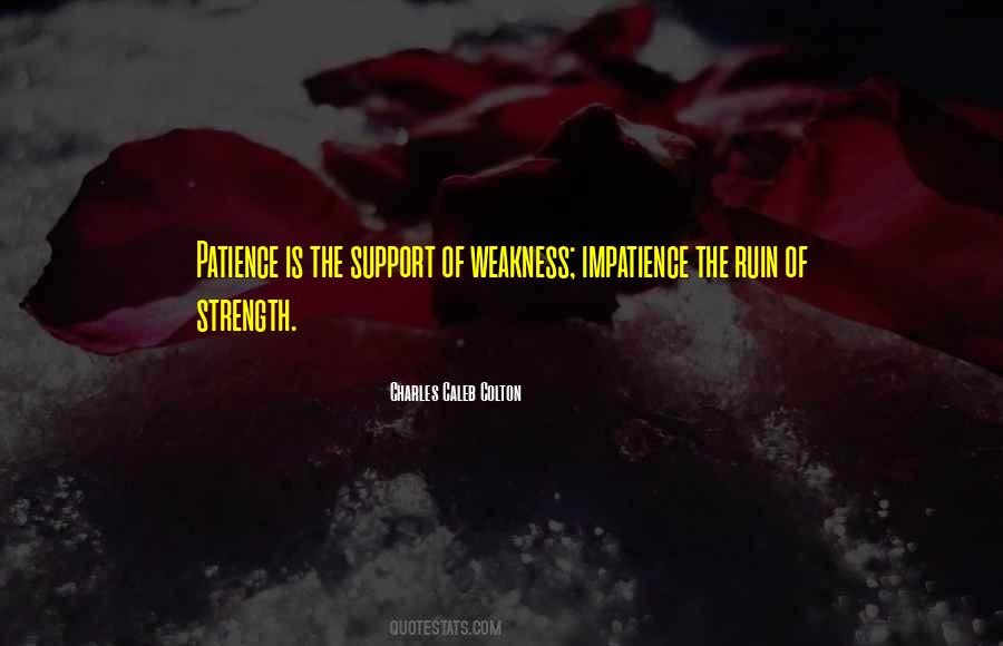 Patience Impatience Quotes #29626