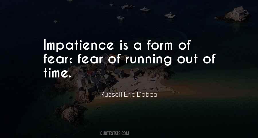 Patience Impatience Quotes #341271