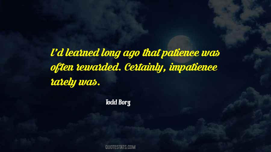 Patience Impatience Quotes #391176