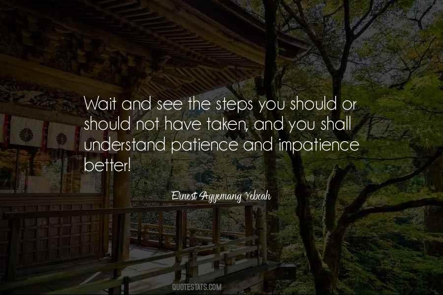 Patience Impatience Quotes #410945
