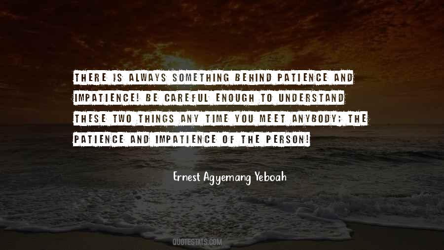 Patience Impatience Quotes #763849