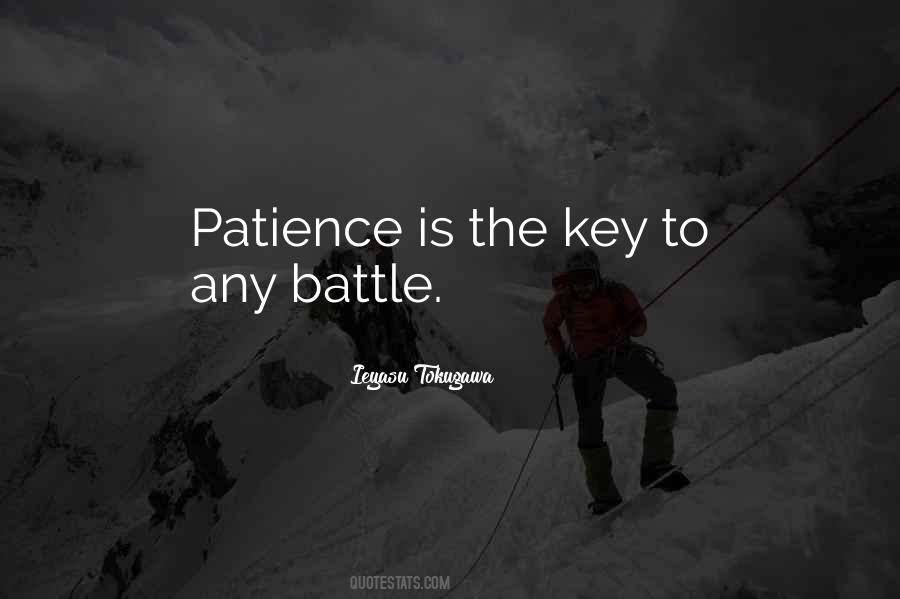 Patience Is The Key Quotes #482974