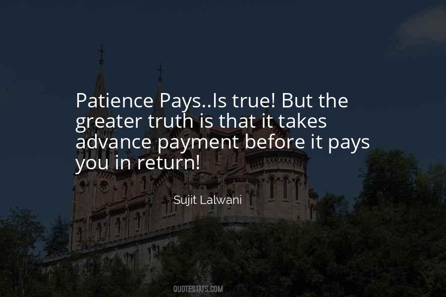 Patience Pays Quotes #1052379