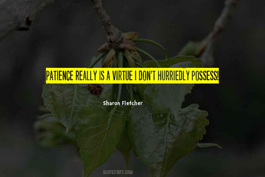 Patience Virtue Quotes #461592