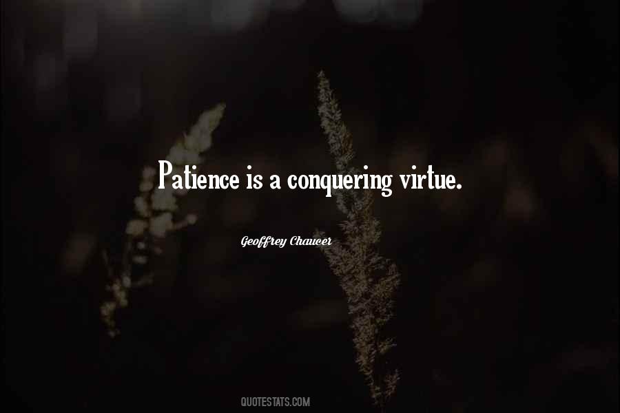 Patience Virtue Quotes #535355