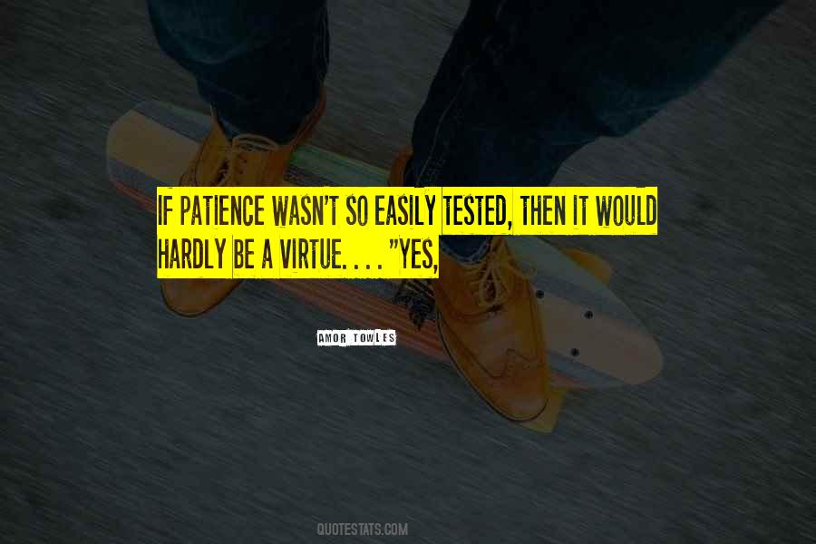 Patience Virtue Quotes #774874