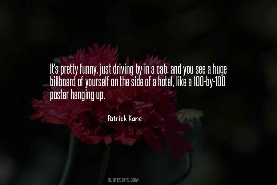 Patrick Kane Funny Quotes #1351779