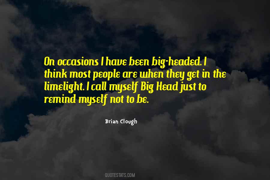 Quotes About Big Headed People #618901