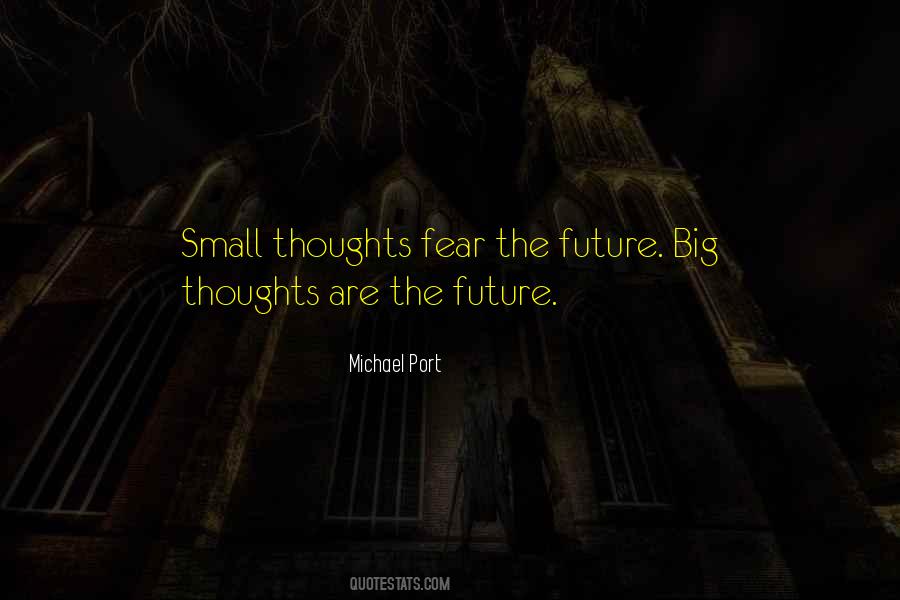 Quotes About Big Future #234373